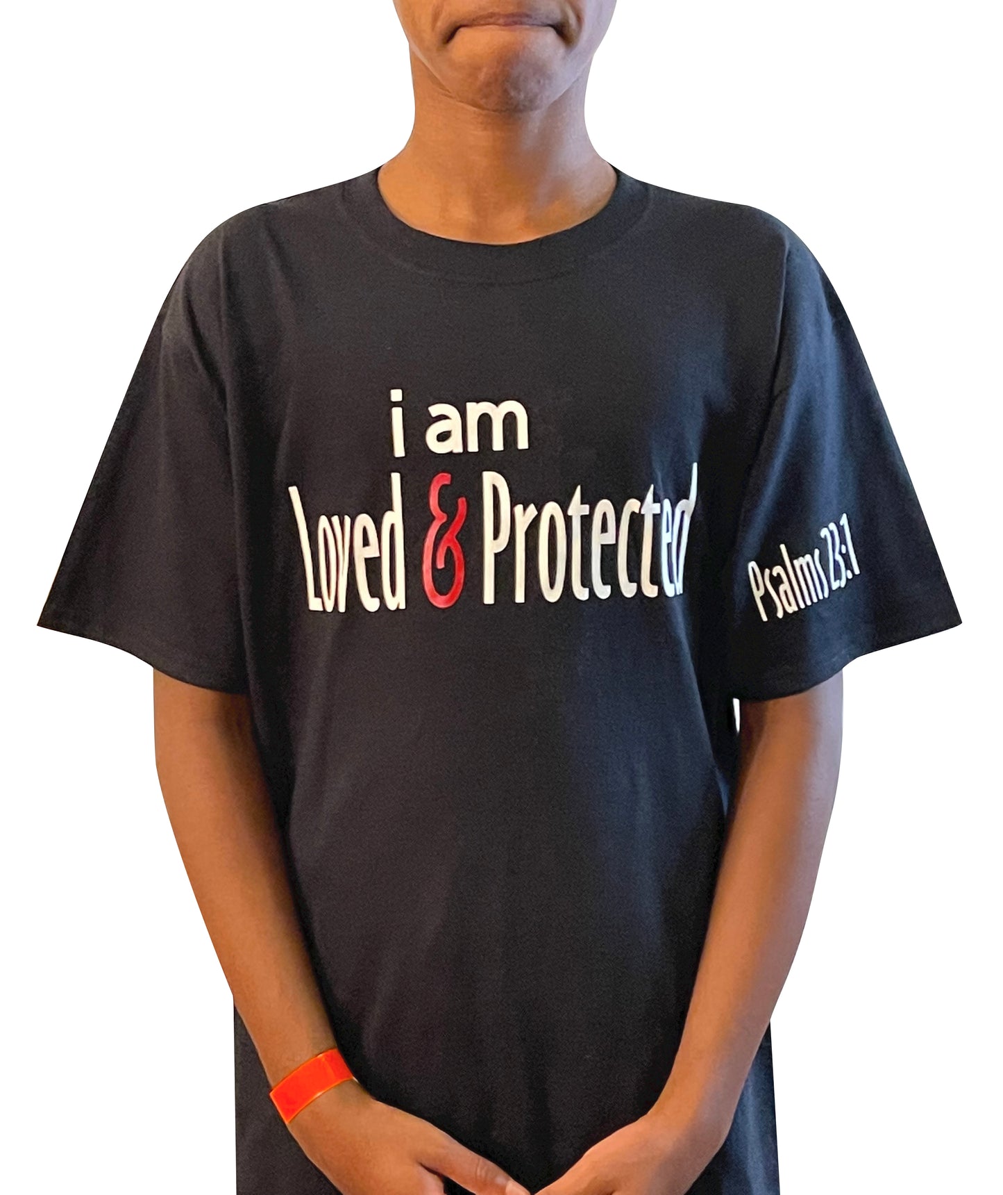 i am Loved & Protected BLACK - Loved and Protected