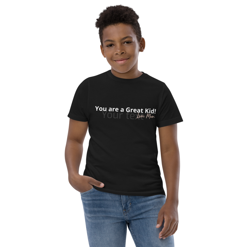 Love Mom - You are a Great kid! - Loved and Protected